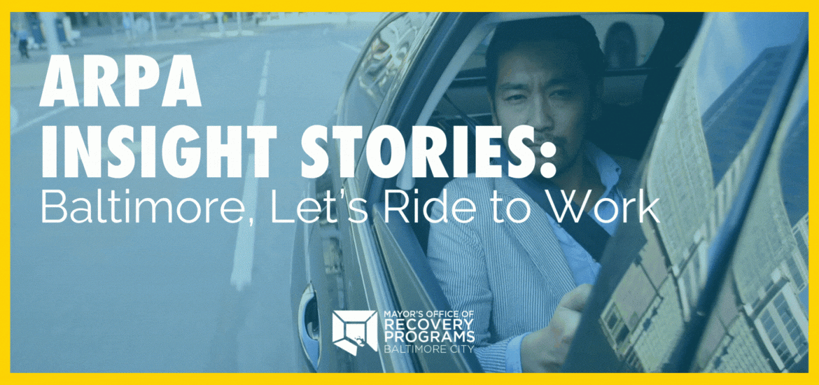 Baltimore, Let's Ride to Work ARPA Insight Story Header